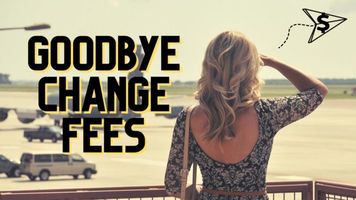 Airlines eliminating change fees: A Quick reference