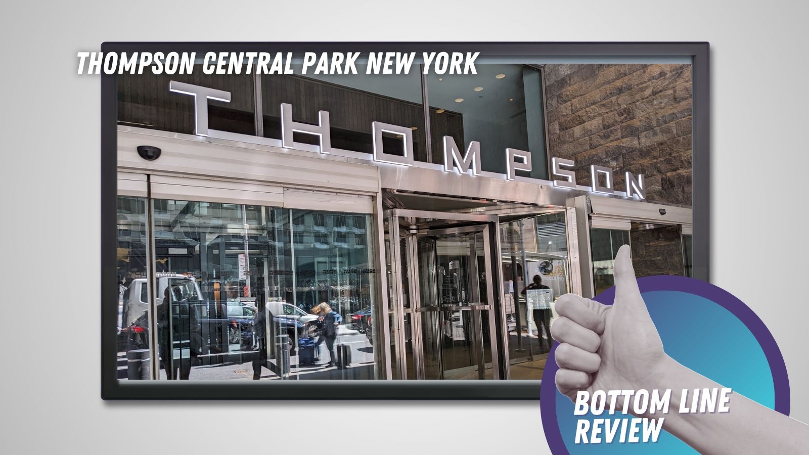 Thompson Central Park New York (Hyatt) Bottom Line Review