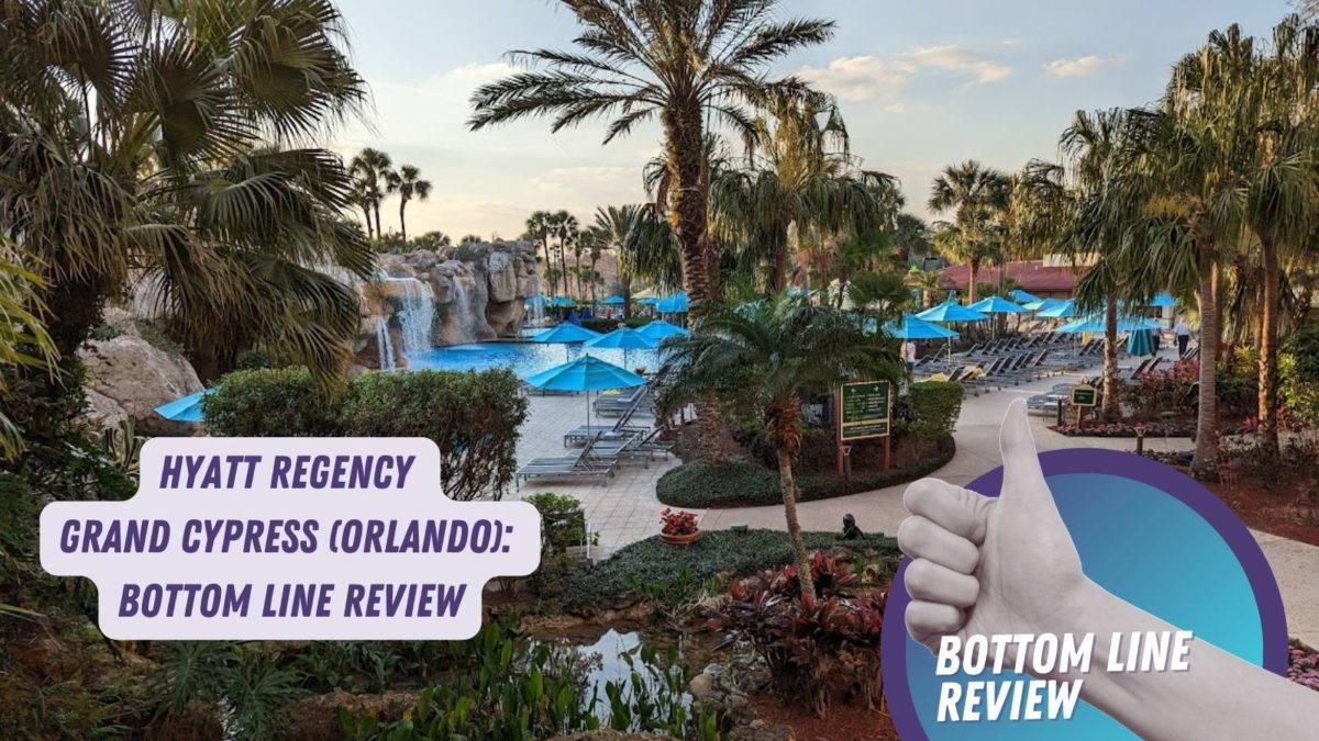 Great Hyatt Category 4 Hyatt Regency Grand Cypress Bottom line review