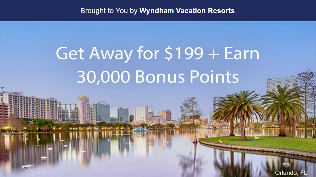 Wyndham Timeshare Offer 3 Nights + 30,000 Points For $199