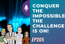 Episode 205 Conquer the Impossible. The Challenge is on!