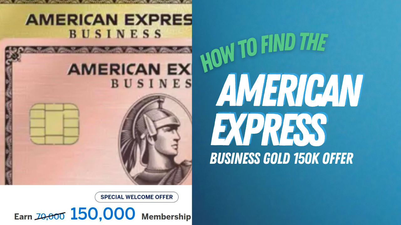 How to find the American Express Business Gold 150K Offer - Video