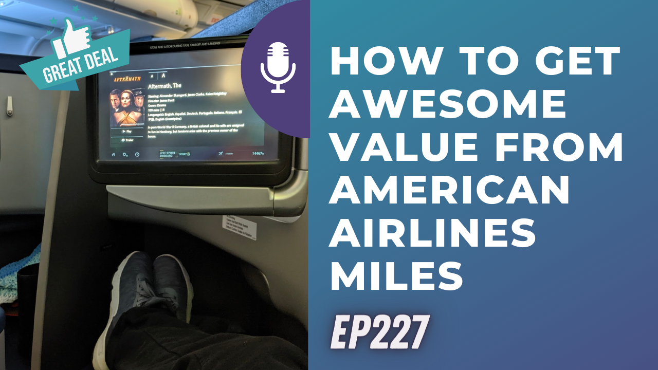How to get awesome value from American Airlines miles