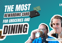 The Most Rewarding Card for Groceries and Dining - Ep20