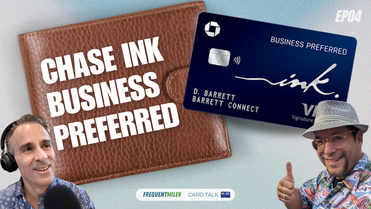 Podcast: Chase Ink Business Preferred | Card Talk Episode 4