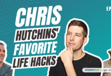 Chris Hutchins' Favorite Life Hacks