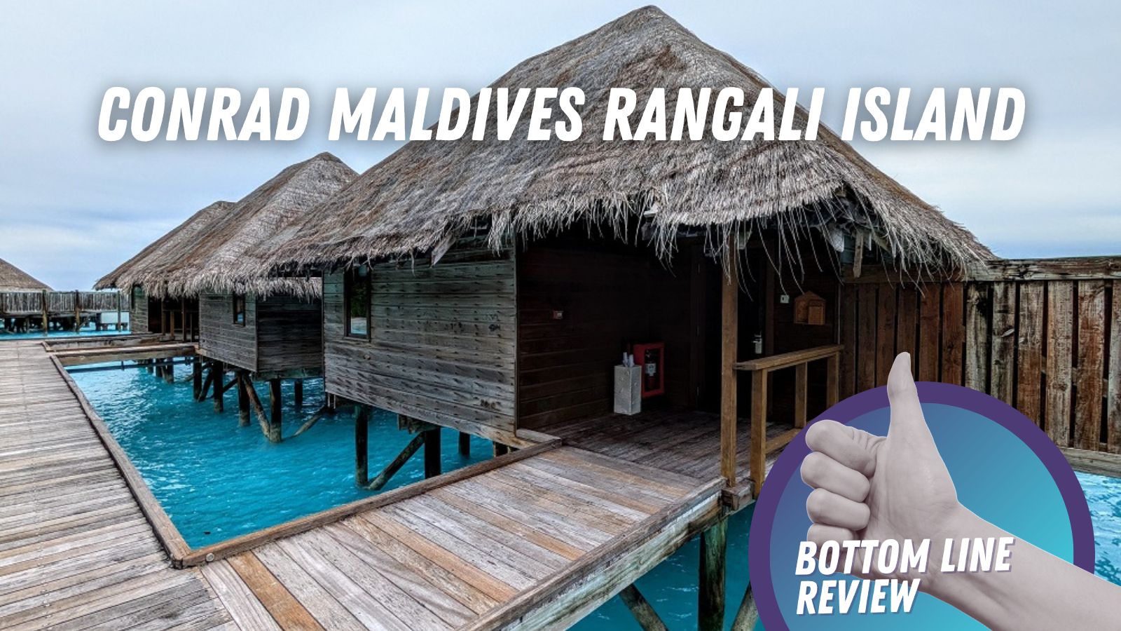 Conrad Maldives Rangali Island Bottom Line Review