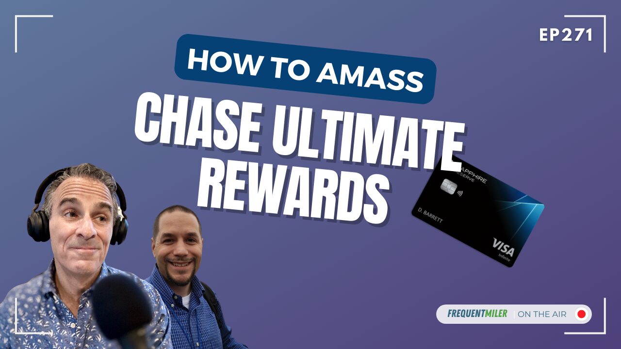 How to amass Chase Ultimate Rewards Podcast