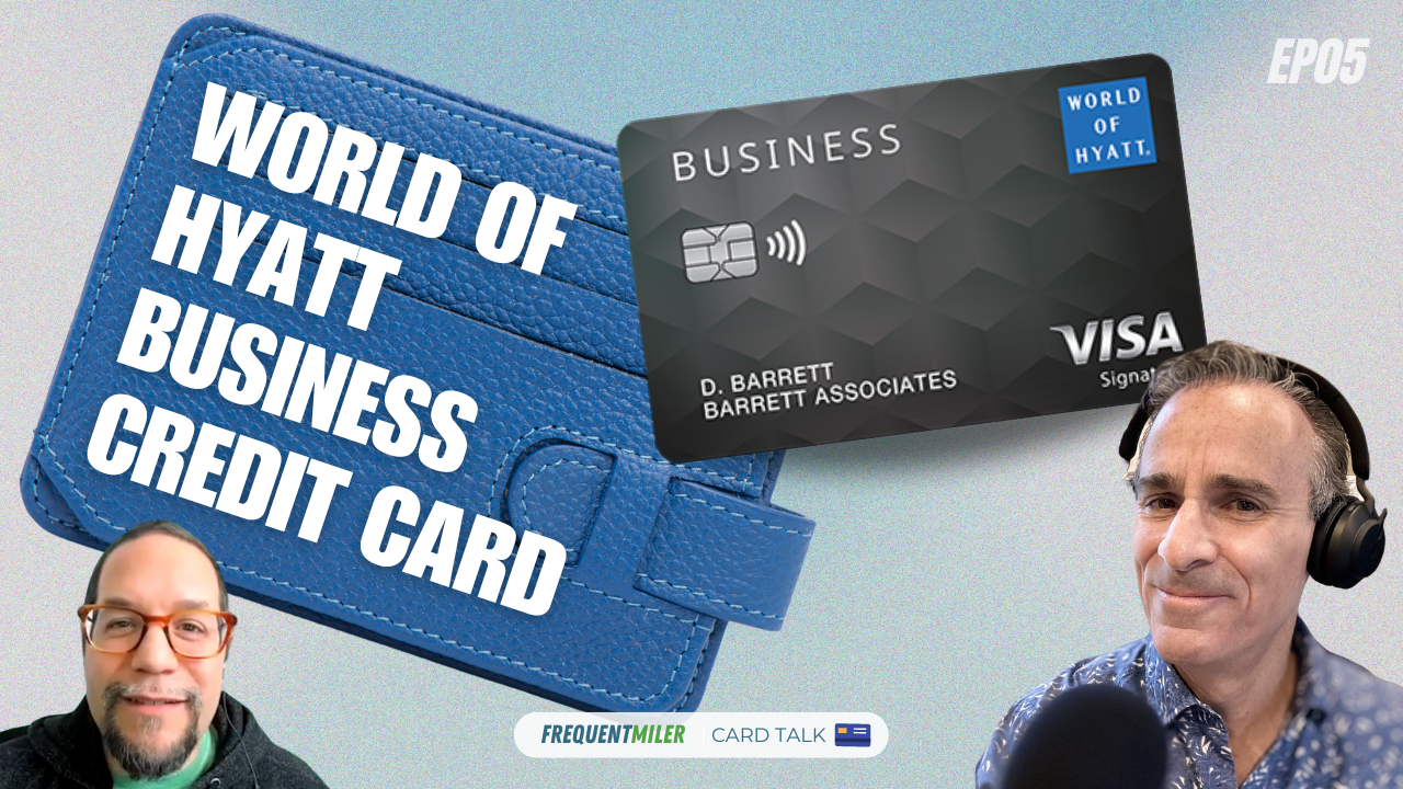 World of Hyatt Business Credit Card - Card Talk