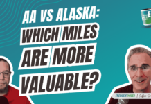 AA vs Alaska Which miles are more valuable