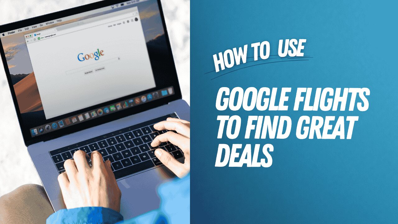 How to use Google Flights to find great deals [Video]