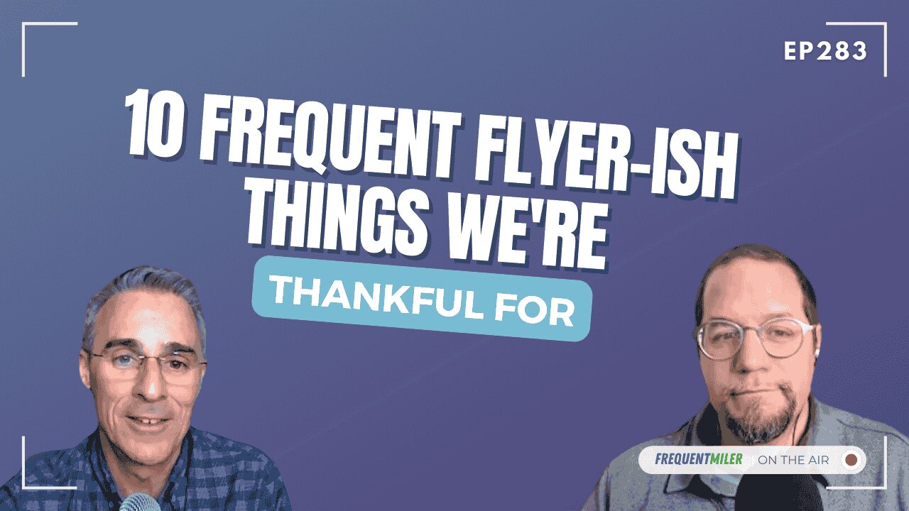 10 frequent flyer-ish things we're thankful for