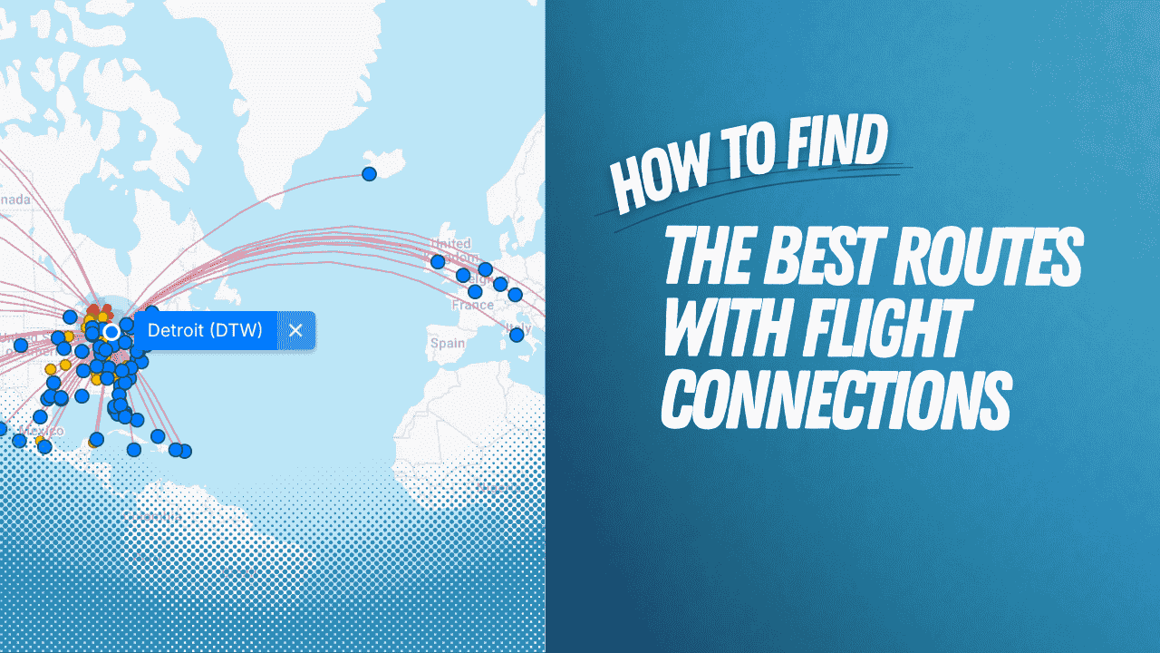 How to find the best routes with Flight Connections [Video]