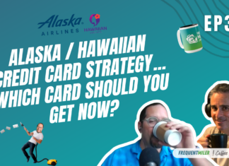 Alaska Hawaiian credit card strategy... which card should you get now