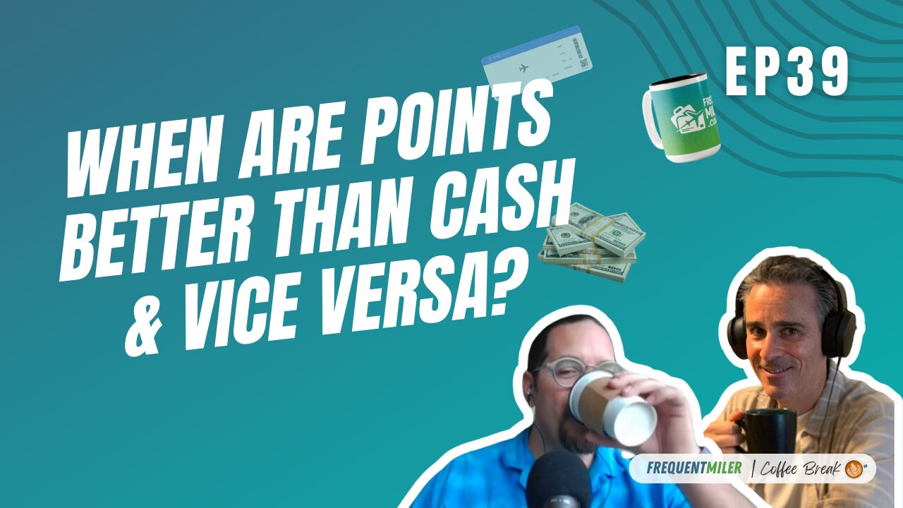 When are points better than cash & vice versa