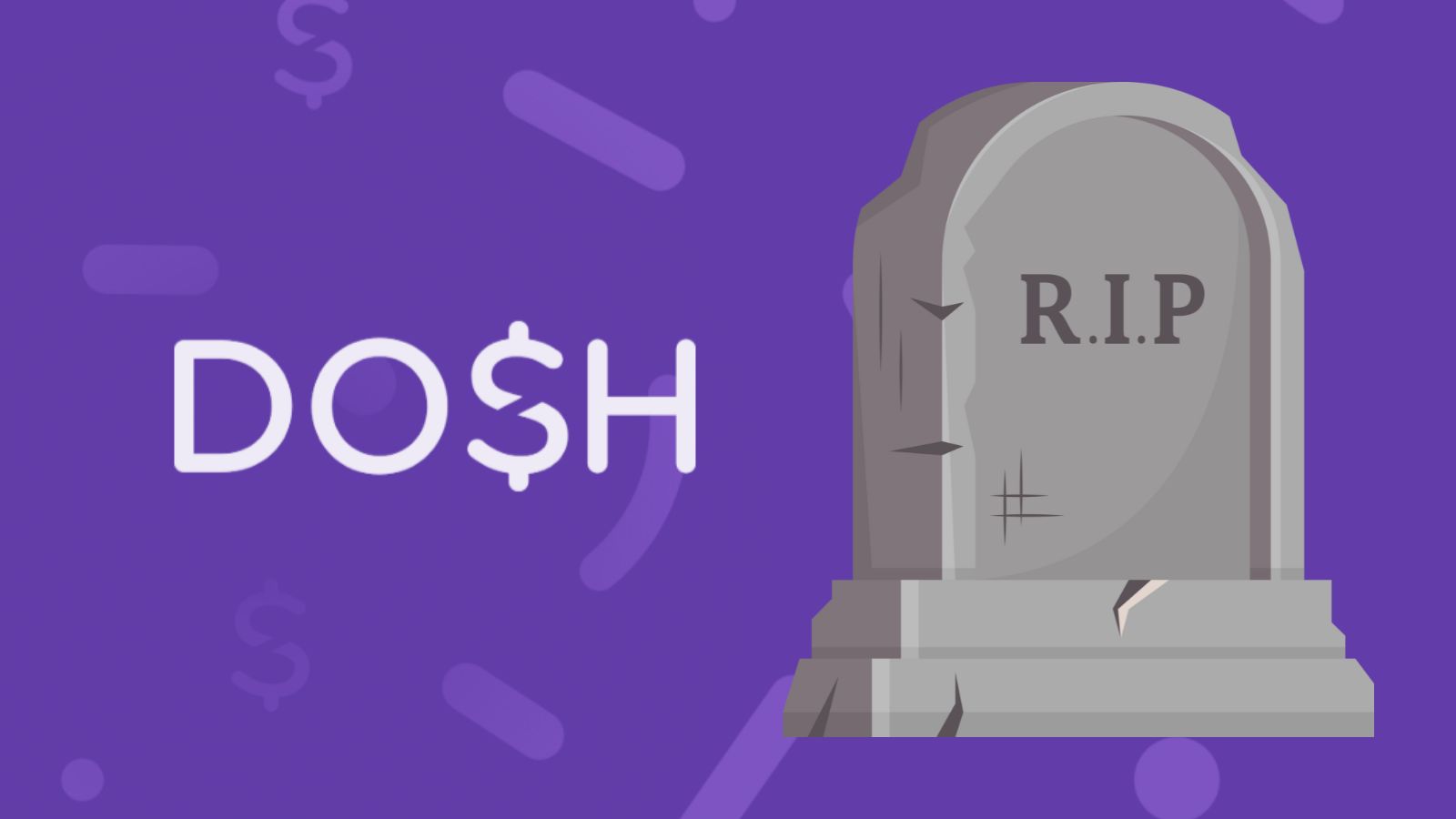 Dosh closing down RIP dead