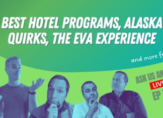 Best hotel programs, Alaska quirks, the EVA experience and more