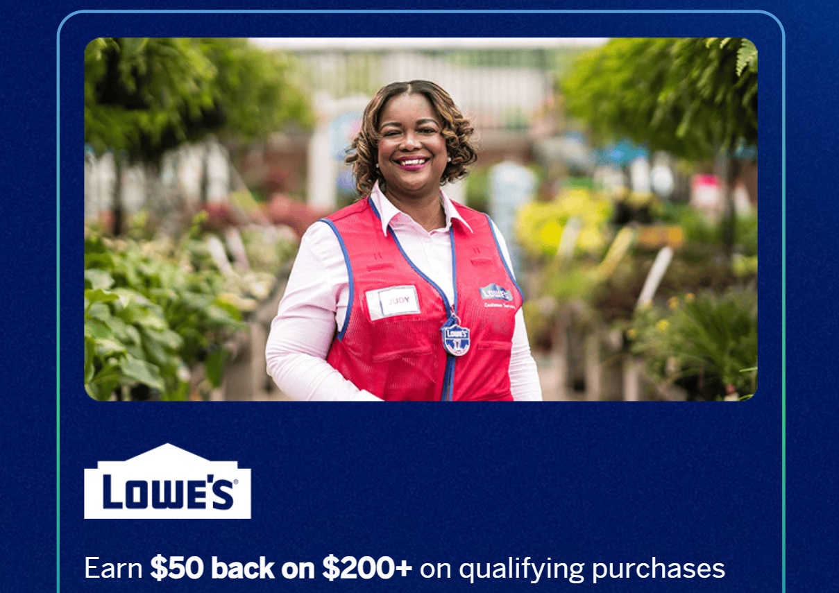 Lowe's Amex Offer spend $200 get $50 back