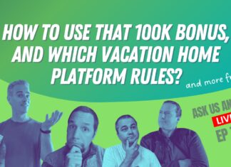 How to use that 100K bonus, and which vacation home platform rules