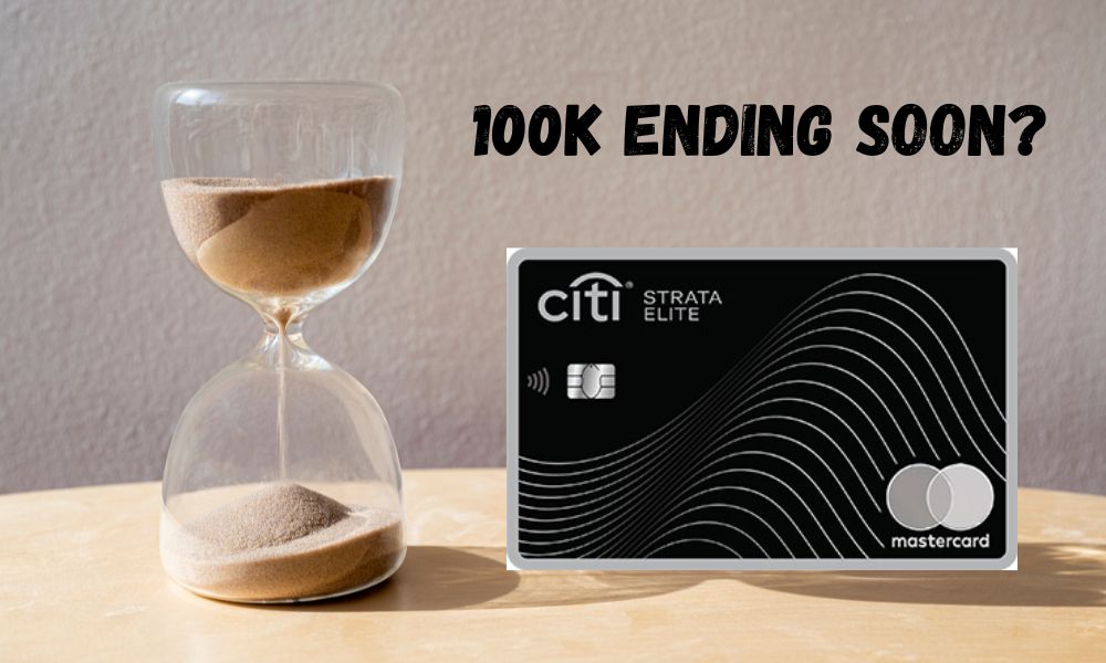 Citi Strata Elite 100k offer ending 07.31.25