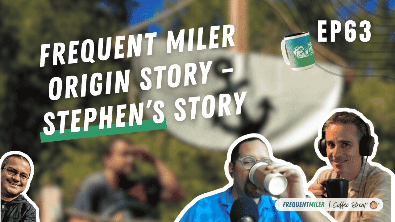 Frequent Miler origin story – Stephen’s story