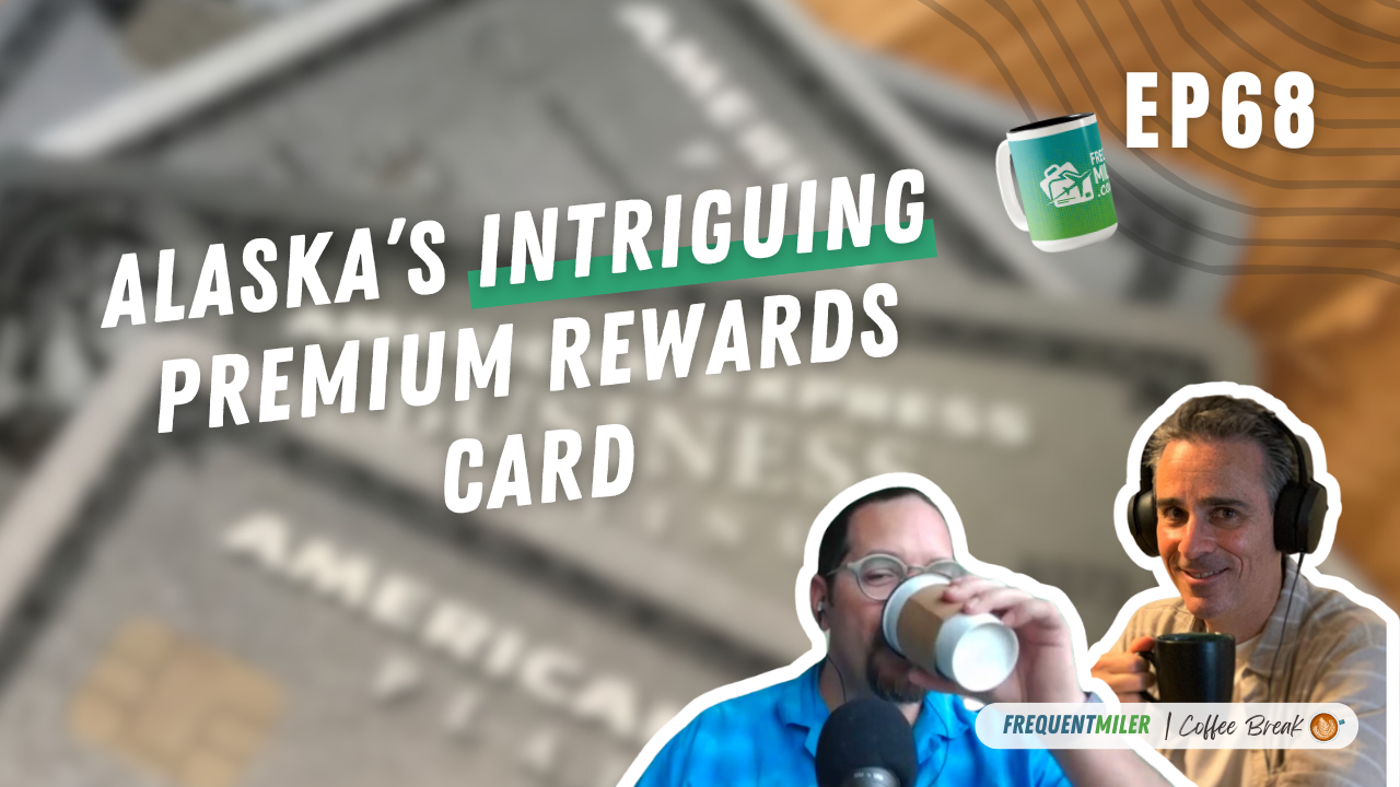 Alaska’s intriguing premium rewards card