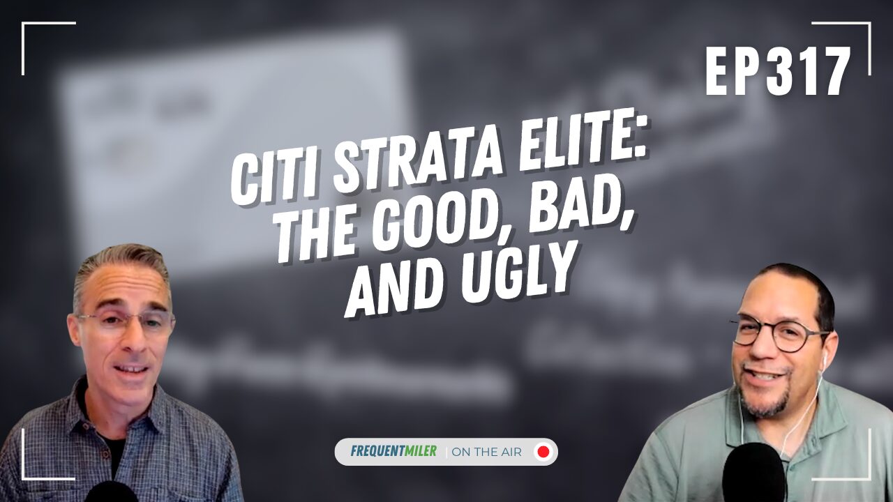 Citi Strata Elite the good, bad, and ugly