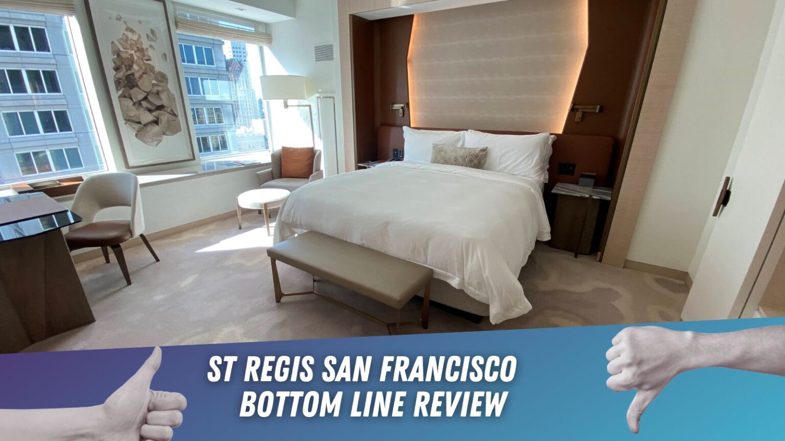 St Regis San Francisco: Bottom Line Review
