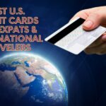 Best US credit cards for expats & international travelers