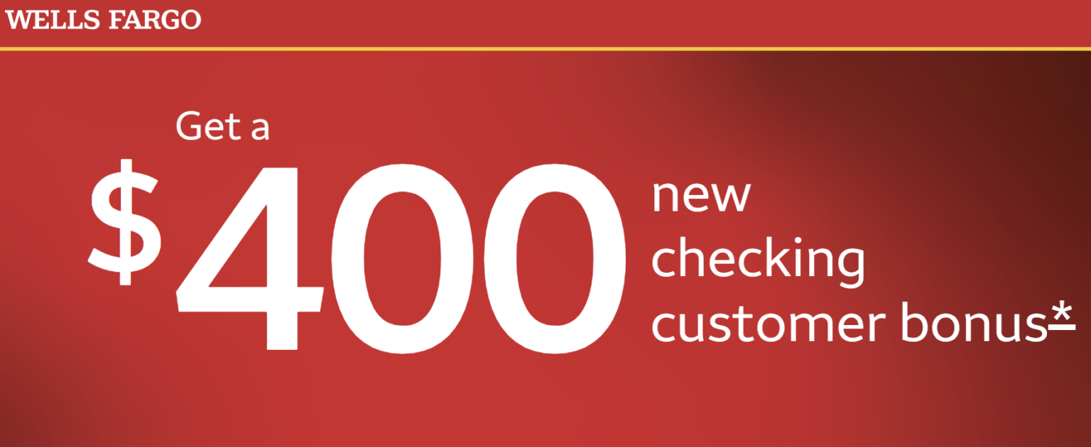 Easy $400 Bonus with a new Wells Fargo Checking Account