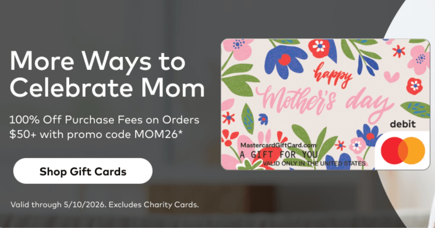 MastercardGiftCarddotcom promo code MOM26