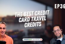 The best credit card travel credits | Frequent Miler on the Air Ep366 | 7-10-26 The best credit card travel credits (podcast) (2)